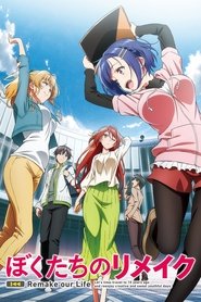 دانلود انیمه بازسازی زندگی ما Bokutachi no Remake