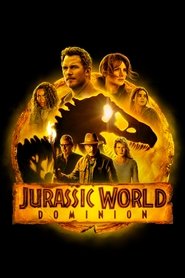 تماشای فیلم دنیای ژوراسیک 3: قلمرو Jurassic World Dominion 2022