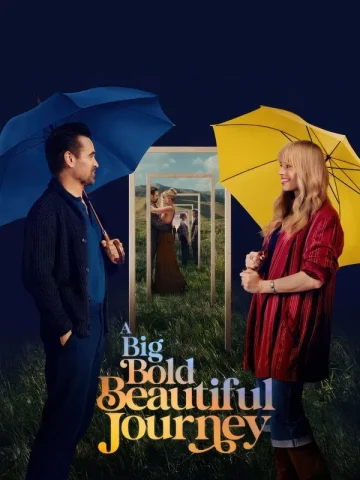 دانلود فیلم A Big Bold Beautiful Journey 2025 یک ماجراجویی بزرگ جسورانه زیبا
