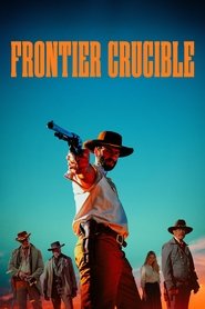 دانلود فیلم Frontier Crucible 2025 مرزهای آتشین