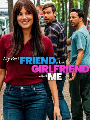 دانلود فیلم My Best Friend, His Girlfriend and Me 2026
