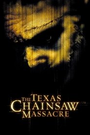 دانلود فیلم The Texas Chainsaw Massacre 2003 کشتار با اره‌برقی در تگزاس