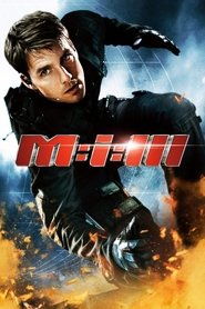 تماشای فیلم مأموریت غیرممکن ۳ Mission: Impossible III 2006
