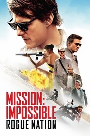 تماشای فیلم ماموریت غیرممکن: قوم سرکش Mission: Impossible – Rogue Nation 2015